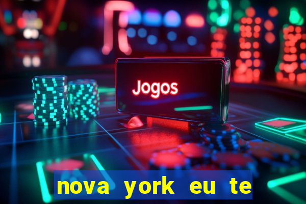 nova york eu te amo download